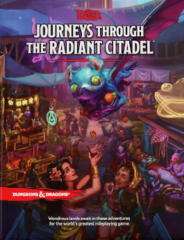 Cover of Journeys through the Radiant Citadel, a D&D compendium of adventures!