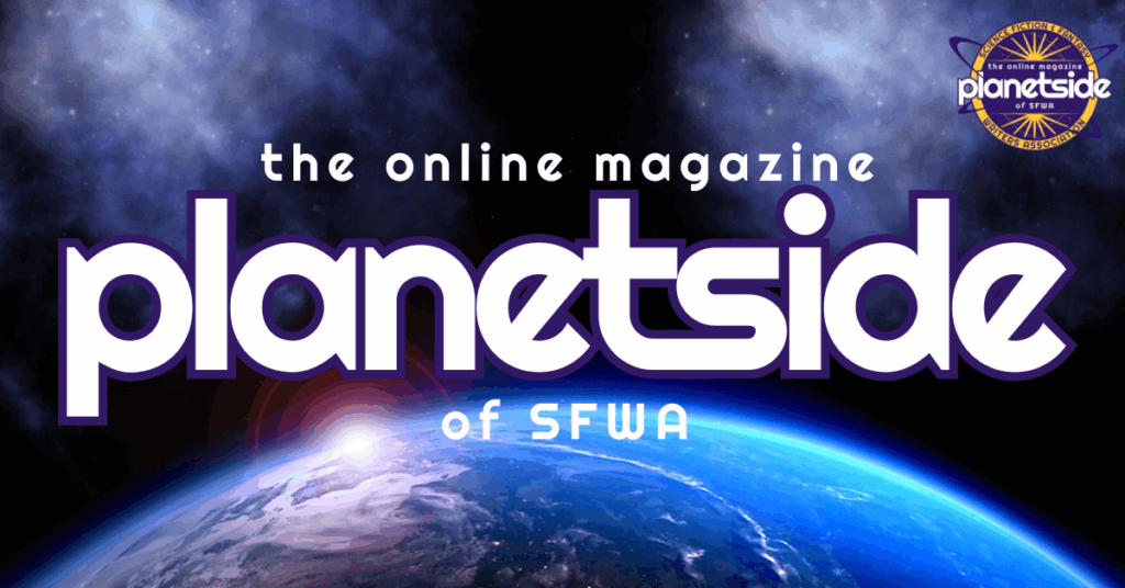 An image of Earth from space with the Planetside logo and the title Planetside: The Online Magazine of SFWA
