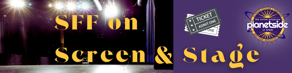 Series banner for SFF on Screen and Stage, showing an empty stage, with Planetside logo