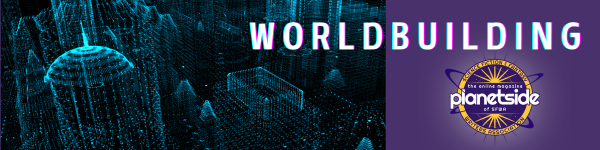 Series banner for Worldbuilding with digitized skyline and Planetside logo
