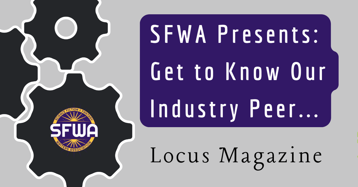 SFWA Presents: Get to Know Our Industry Peer…Locus Magazine